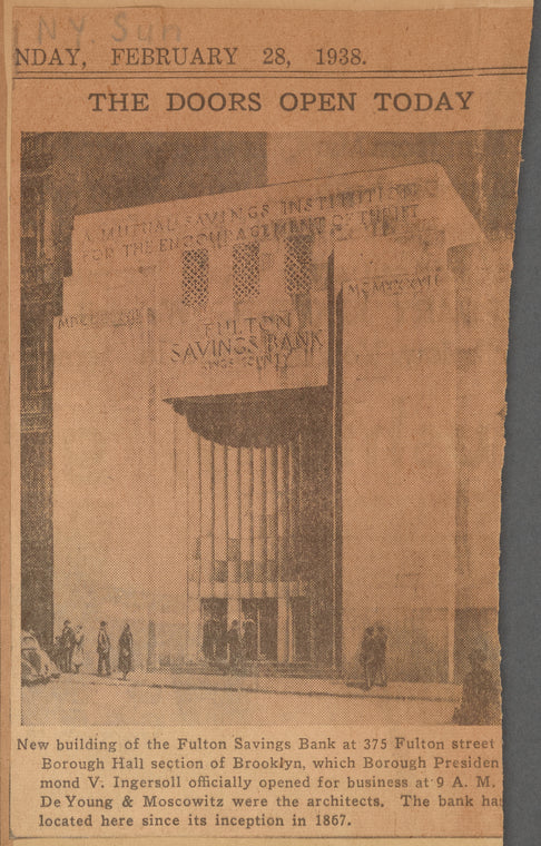 New building og the Fulton Savings Bank at 375 Fulton street Borough Hall section of Brooklyn, which Borough President Raymond V. Ingersoll officially opened for business at 9 A.M...